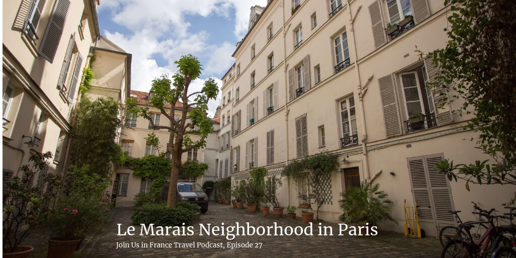 The Marais Neighborhood in Paris: Background History & Walking Route