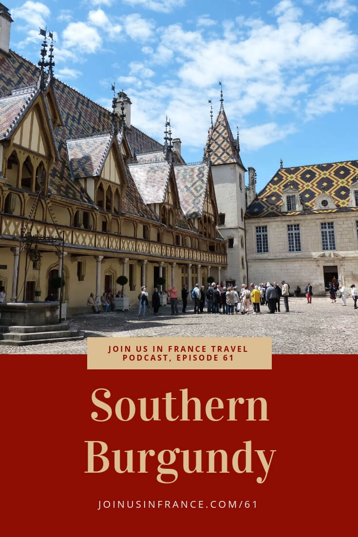 Today on Join Us in France we visit Southern Burgundy, specifically the department of Saône et Loire (71) with Jeff Steiner of Americans in France. This is an area that French people would qualify as