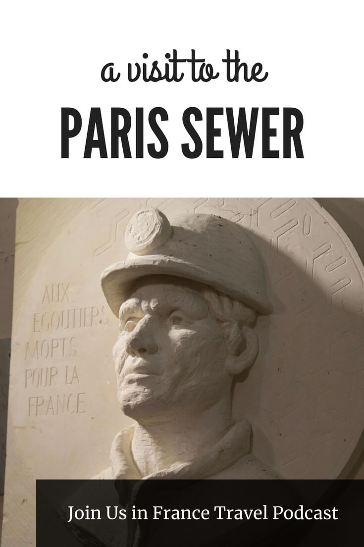 The Paris Sewer Museum is closed until the end of 2020, but when it reopens, is it worth a visit? Yes, if you have a strong stomach and a manageable gag reflex. This may be a good choice if you are traveling with children. You'll definitely get a new appreciation for sewer workers and it will be an unforgettable experience! #france #paris #sewer #creepy #smelly #JoinUsInFranceTravelPodcast #travel #podcast #sanitation