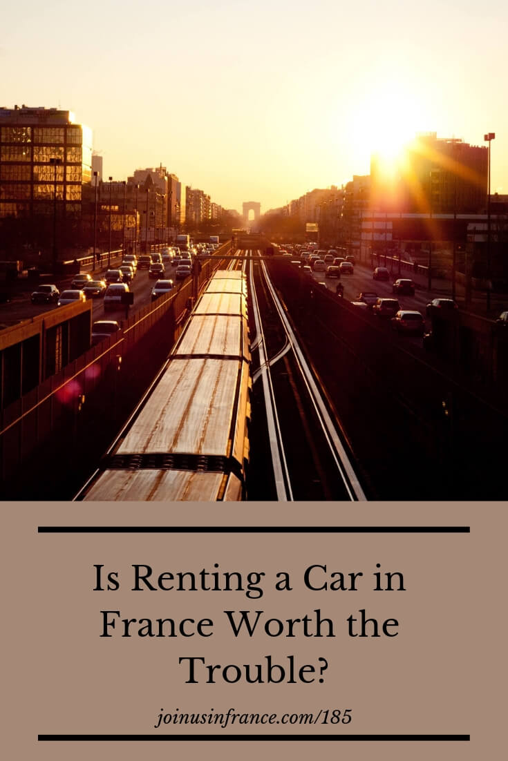Is Renting a Car in France Worth the Trouble? Join Us in France