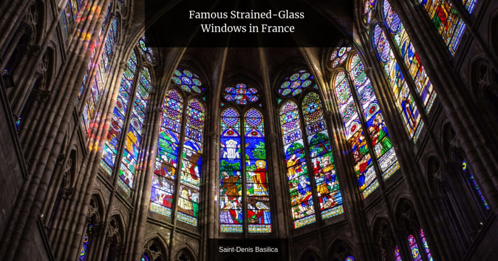 Stained Glass Windows In France Show Notes Join Us In France Travel Podcast 