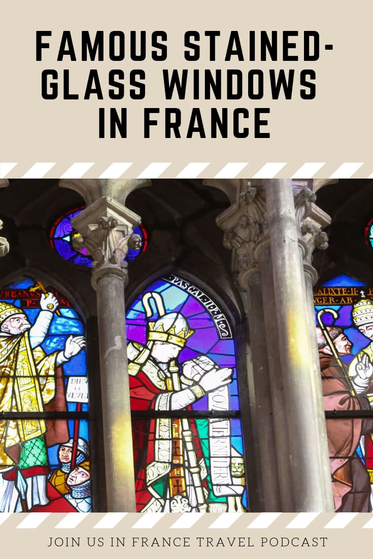 Discover the best places in France to enjoy exquisite stained-glass windows. These windows have adorned Cathedrals forever, and yet they set an ever-changing mood depending on the time of day, the seasons, and the cloud cover. We think they are magical and will feed your soul, whether you are a believer or not. #stainedglasswindows #architecture #cathedrals #francecathedrals