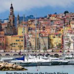 Menton and bay: What is the best place to stay on the French Riviera episode