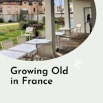 Outdoor Table and chairs at a residence for older adults in France: Growing old in France episode