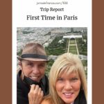 Joni and Steve Goldin on top of the Eiffel Tower: first time in Paris trip report episode