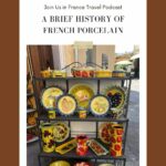Ceramics display in Provence: a brief history of porcelain in France episode