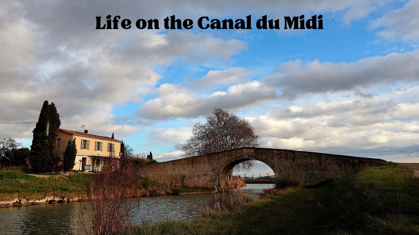 Bridge over the Canal at Saint-Nazaire-d'Aude: Life on the Canal du Midi episode
