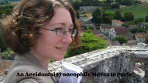 Jennifer Gruenke: An accidental Francophile moves to Paris Episode