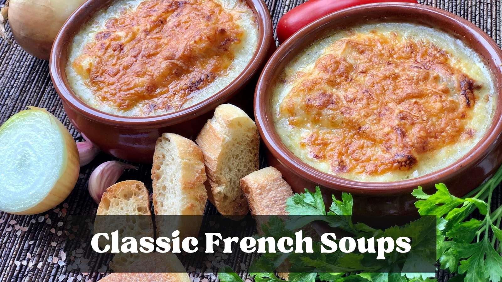 French Onion Soup: Classic French Soups episode with Annie and Elyse