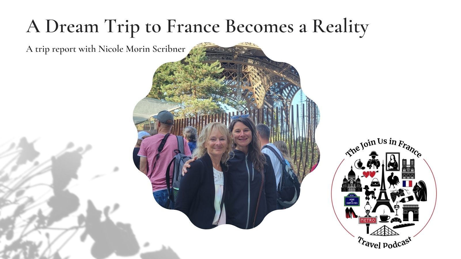 Nicole and her daughter at the foot of the Eiffel Tower: a dream trip to France becomes a reality episode