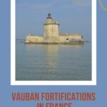 Fort Louvois: Vauban fortifications in France episode