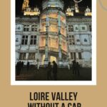 Chateau de Blois: Loire Valley without a car episode