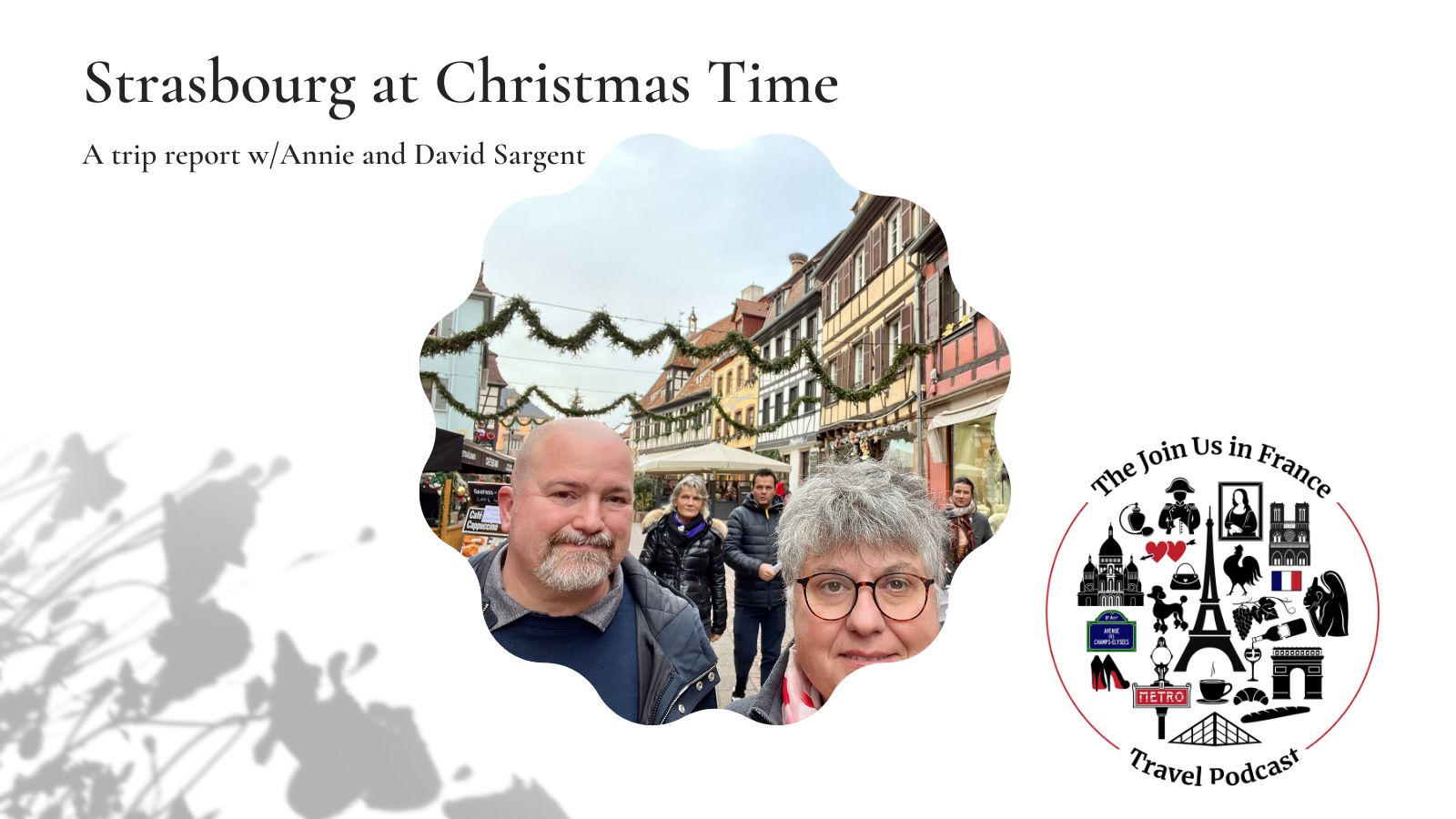 Annie and David Sargent: Strasbourg at Christmas Time episode