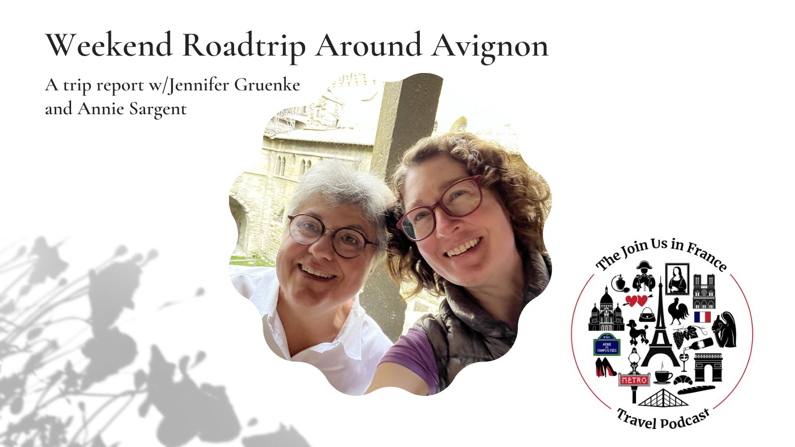 Annie and Jennifer go on a 4-day weekend and visit three walled cities in the south of France