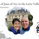 Kim Loftus and her husband: Joan of Arc in the Loire Valley episode