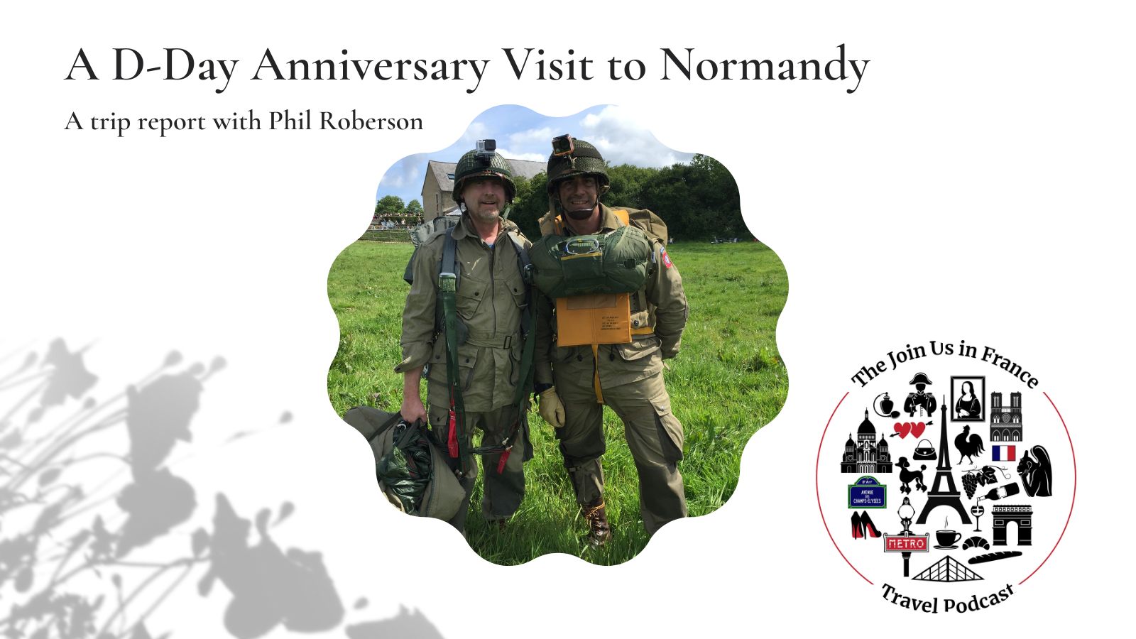 Phil Roberson in jumping gear: D-Day Anniversary Visit to Normandy episode