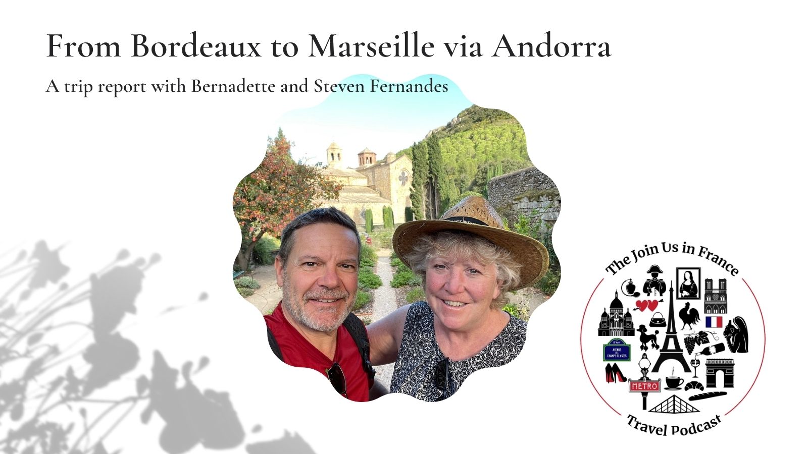 Bernadette and Steven: Bordeaux to Marseille via Andorra episode