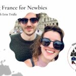 Erin Tridlen and her fiancé: Surviving Paris for Newbies episode