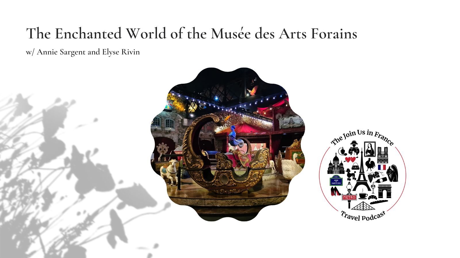 Musée des Arts Forains in Paris Episode