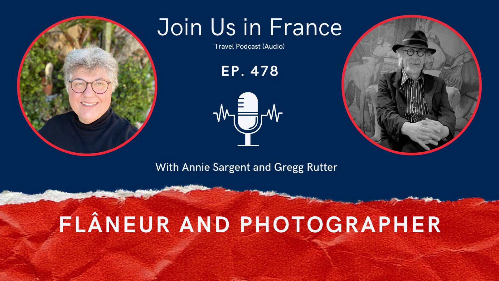 Annie Sargent and Gregg Rutter: Flâneur and Photographer Episode