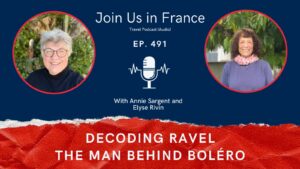 Annie Sargent and Elyse Rivin: Decoding Maurice Ravel: The Man Behind Boléro Episode