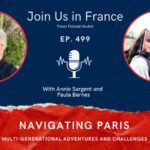 Navigating Paris with Paula Barnes, Episode 499 of Join Us in France Travel Podcast