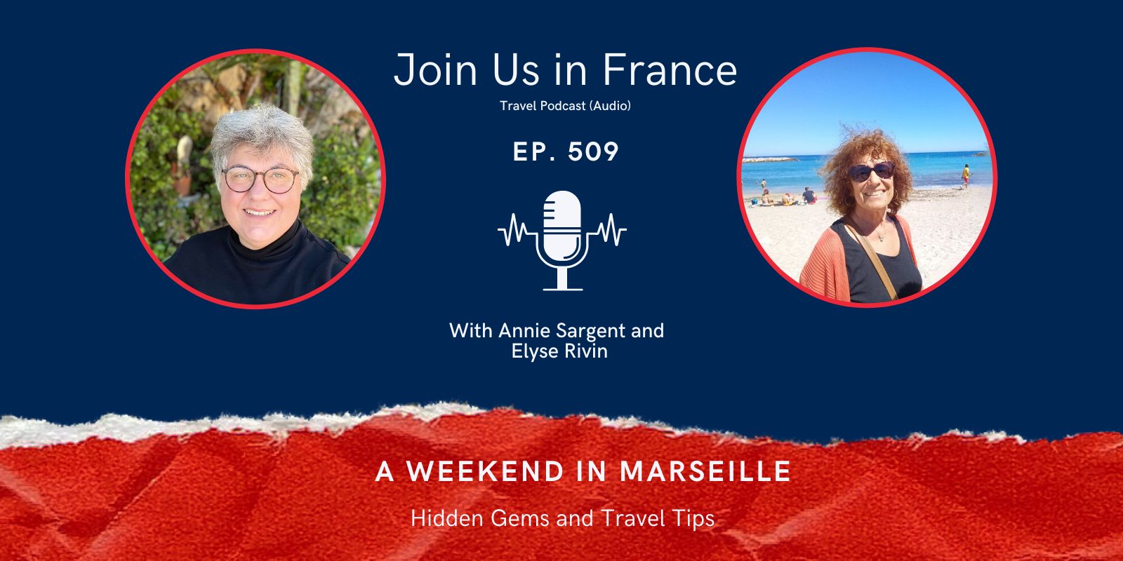 A Weekend in Marseille - Join Us in France Travel Podcast