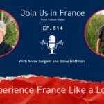 Annie Sargent and Steve Hoffman: Experience France Like a Local episode