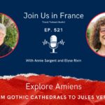 Annie Sargent and Elyse Rivin: explore Amiens episode