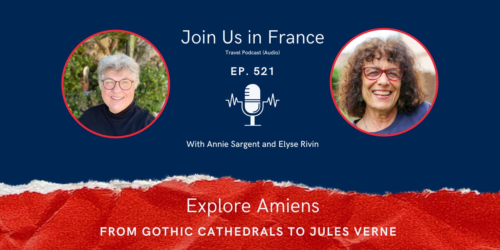 Annie Sargent and Elyse Rivin: explore Amiens episode