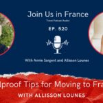 Annie Sargent and Allisson Lounes: Foolproof Tips for Moving to France episode