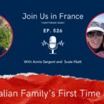 Annie Sargent and Suzie Klatt: An Australian Family's First Time in France Episode