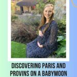 Annie Sargent and Hannah Compton: Discovering Paris and Provins on a Babymoon Adventure episode