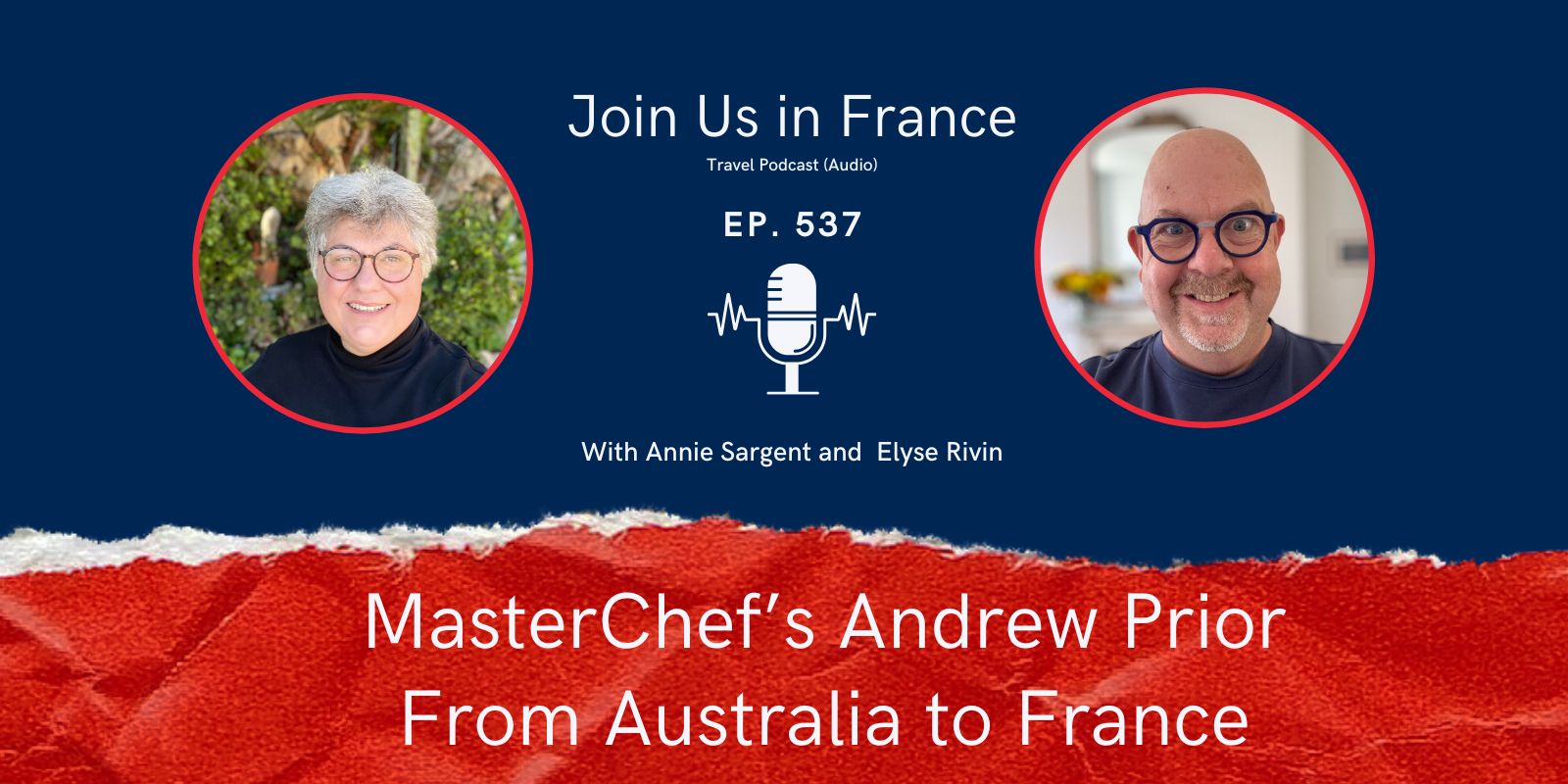 Annie Sargent and Andrew Prior: MasterChef’s Andrew Prior: From Australia to France episode