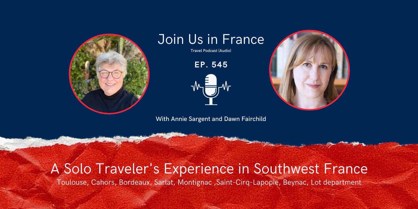 Annie Sargent and Dawn Fairchild: A Solo Traveler's Experience in Southwest France episode