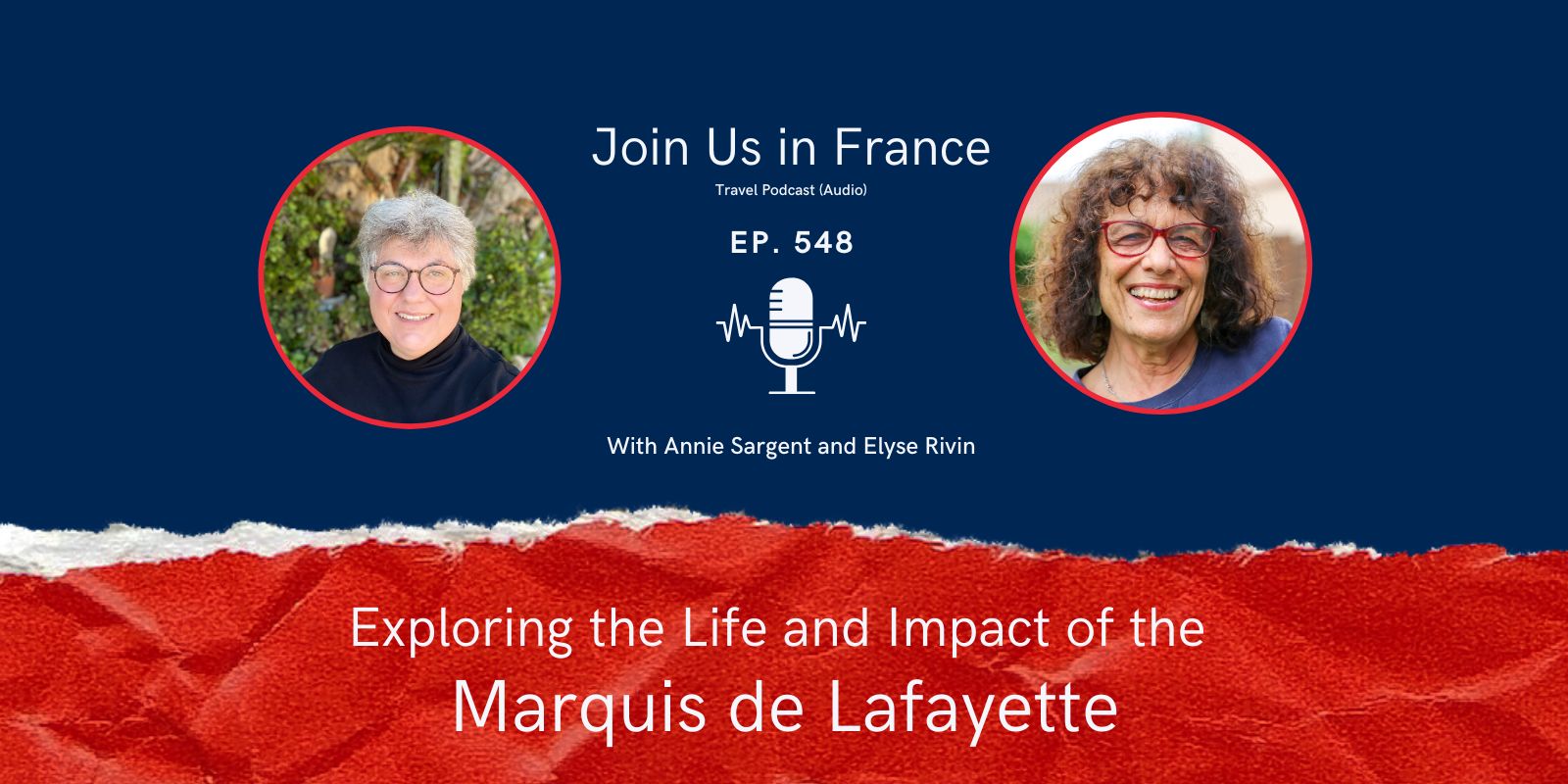 Annie Sargent and Elyse Rivin: Marquis de Lafayette episode.