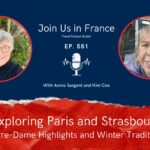 Annie Sargent and Kim Cox: Exploring Paris and Strasbourg episode