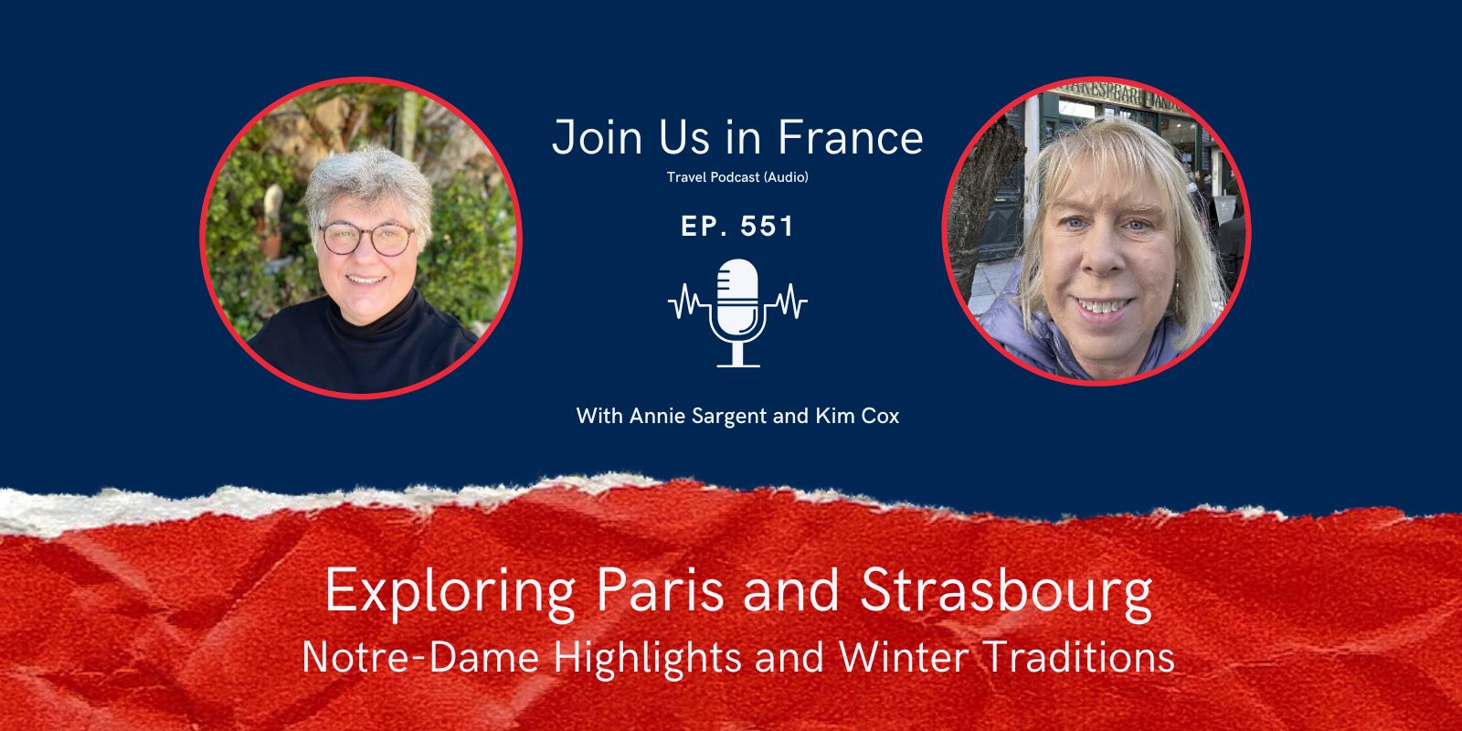 Annie Sargent and Kim Cox: Exploring Paris and Strasbourg episode