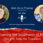 Annie Sargent and Catherine McMillan: Discovering the Southwest of France episode