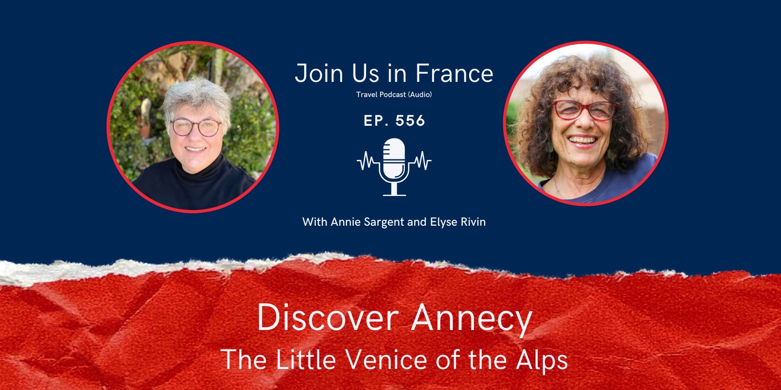 Annie Sargent and Elyse Rivin: Discover Annecy episode