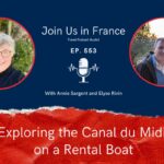 Annie Sargent with John and Sally Capets: Exploring the Canal du Midi episode