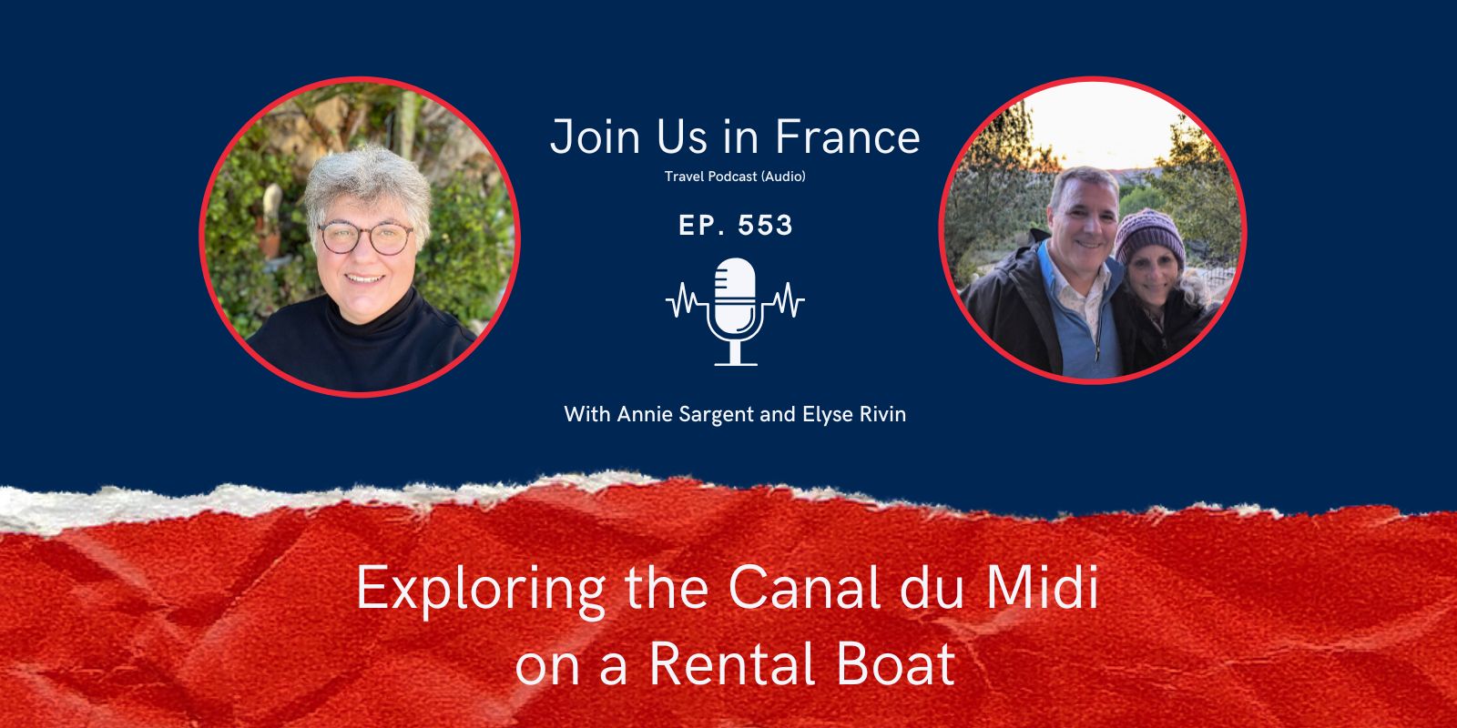 Annie Sargent with John and Sally Capets: Exploring the Canal du Midi episode
