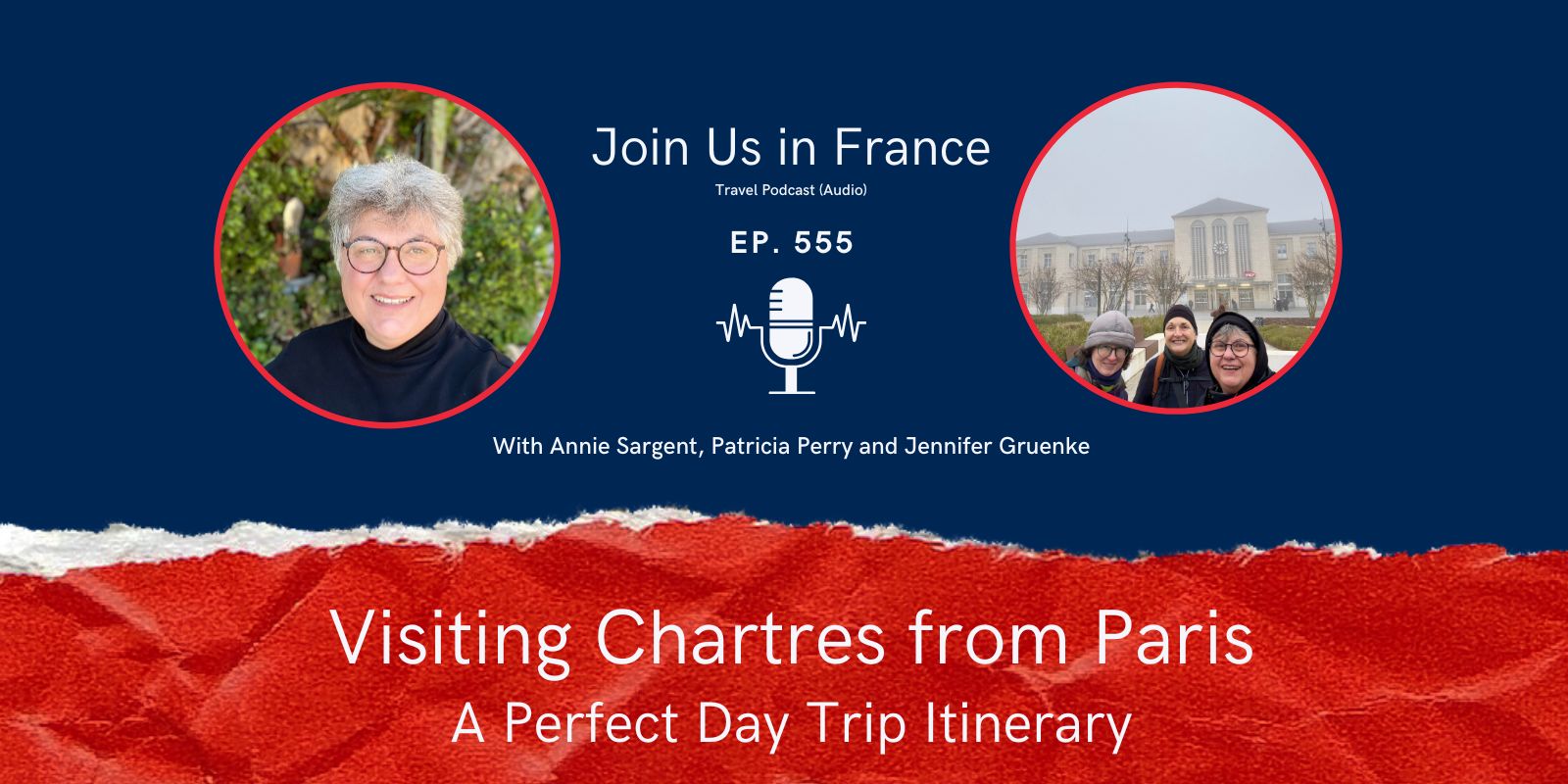 Annie Sargent, Patricia Perry and Jennifer Gruenke visiting Chartres from Paris