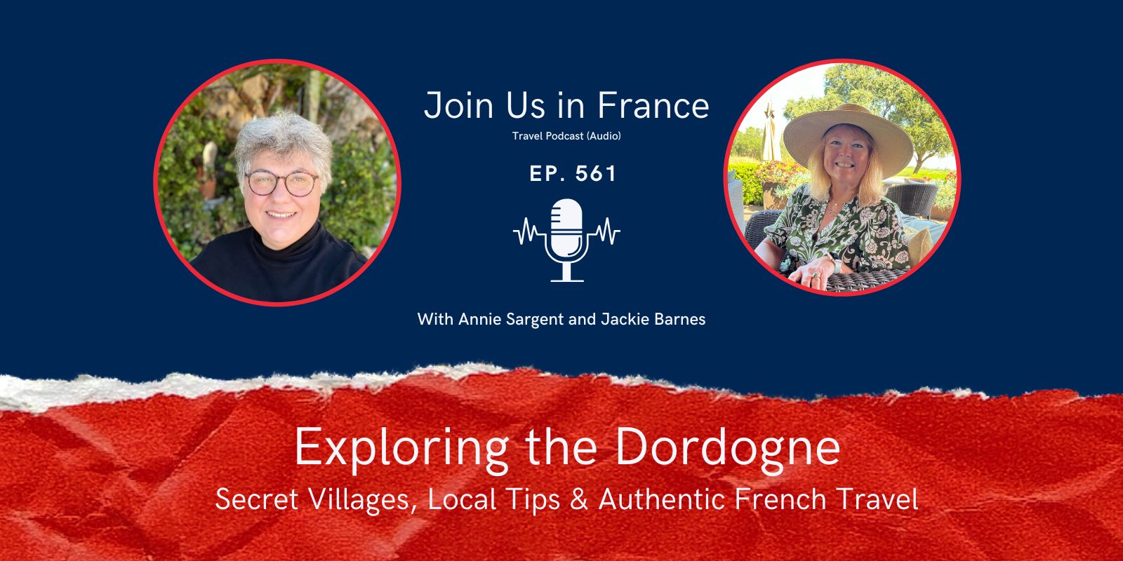 Annie Sargent and Jackie Barnes: Exploring the Dordogne episode