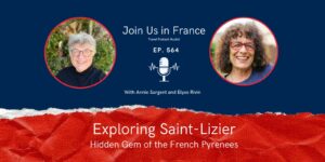 Exploring Saint-Lizier with Annie and Elyse
