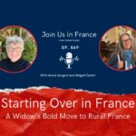 Annie Sargent and Abigail Carter: Starting Over in France episode
