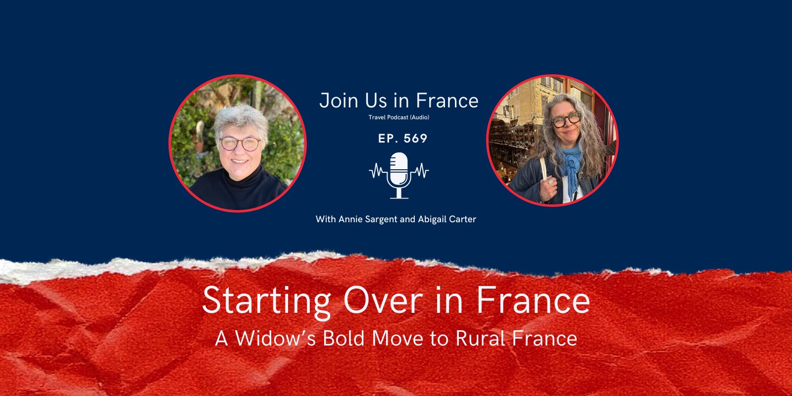 Annie Sargent and Abigail Carter: Starting Over in France episode