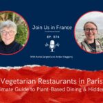 Annie Sargent and Amber Haggerty: Vegetarian in Paris episode