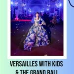 Katie Danger: Versailles with Kids & the Grand Ball episode