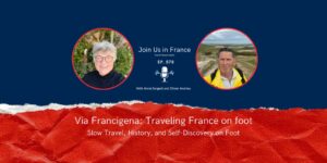 Annie Sargent and Olivier Andrieu: Via Francigena: Traveling France on foot episode